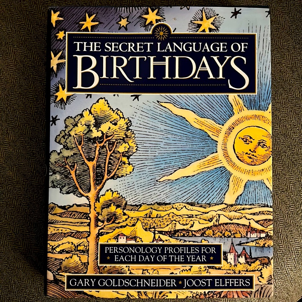The Secret Language of Birthdays: Personology Profiles for Each Day of the Year